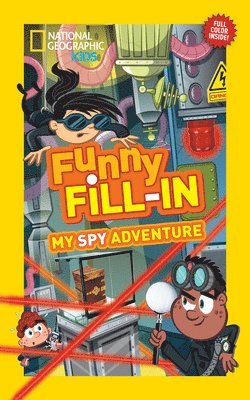 bokomslag National Geographic Kids Funny Fill-In: My Spy Adventure