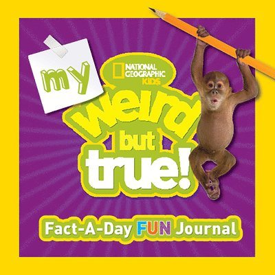 National Geographic Kids - My Weird But True! Fact-A-Day Fun Journal, Inbunden