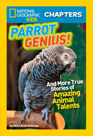 Moira Rose Donohue, National Geographic Kids - National Geographic Kids Chapters: Parrot Genius, Häftad