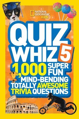 bokomslag Quiz Whiz 5: 1,000 Super Fun Mind-Bending Totally Awesome Trivia Questions