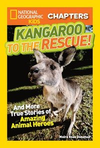bokomslag National Geographic Kids Chapters: Kangaroo to the Rescue!