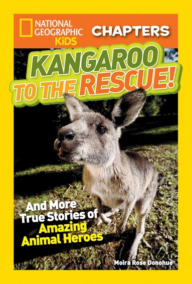 Moira Rose Donohue, National Geographic Kids - National Geographic Kids Chapters: Kangaroo to the Rescue!, Häftad
