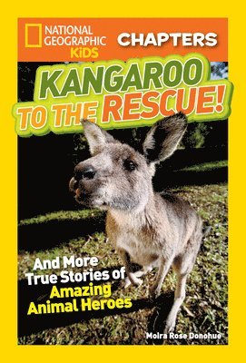 National Geographic Kids Chapters: Kangaroo to the Rescue! 1