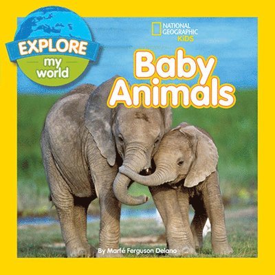 Explore My World Baby Animals 1