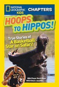 bokomslag National Geographic Kids Chapters: Hoops to Hippos!