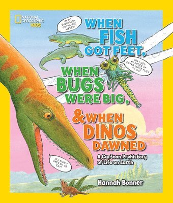 When Fish Got Feet, When Bugs Were Big, and When Dinos Dawned 1