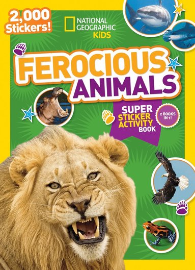 National Geographic Kids - National Geographic Kids Ferocious Animals Super Sticker Activity Book, Häftad