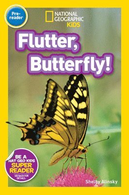 bokomslag Flutter, Butterfly! (National Geographic Kids Readers, Pre-Reader)