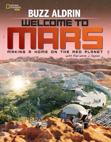 Buzz Aldrin - Welcome to Mars, Inbunden