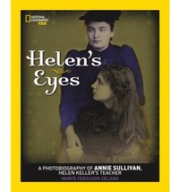 bokomslag Helen's Eyes: A Photobiography of Annie Sullivan, Helen Keller's Teacher