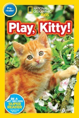National Geographic Readers: Play, Kitty! 1