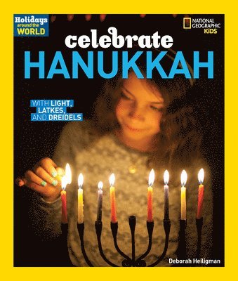 bokomslag Celebrate Hanukkah: With Light, Latkes, and Dreidels