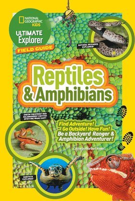 Ultimate Explorer Field Guide: Reptiles and Amphibians 1