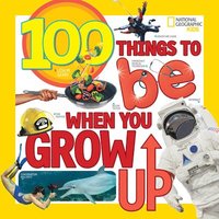 bokomslag 100 Things to Be When You Grow Up