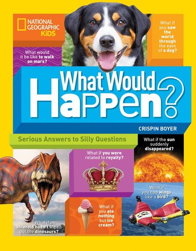 Crispin Boyer, National Geographic Kids - What Would Happen?, Häftad