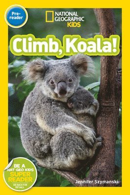bokomslag Climb, Koala! (National Geographic Kids Readers, Pre-Reader)