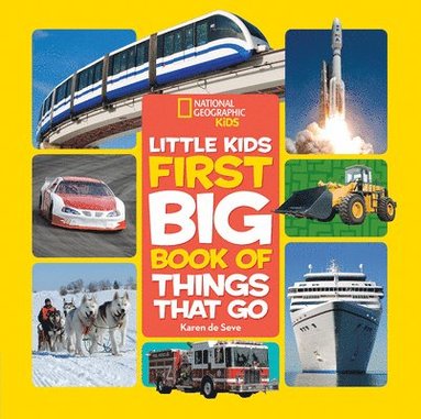 bokomslag National Geographic Little Kids First Big Book of Things That Go