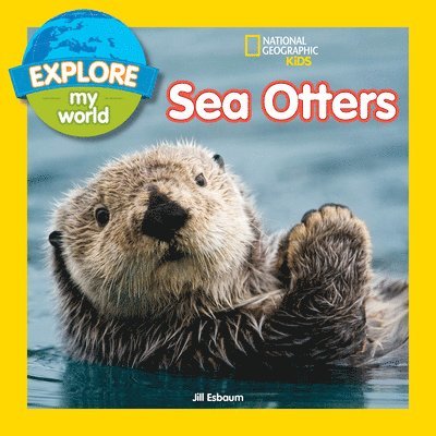 Explore My World Sea Otters 1