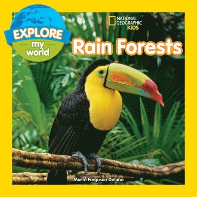 Marfe Ferguson Delano, National Geographic Kids, Marfe Ferguson Delano - Explore My World Rain Forests, Häftad