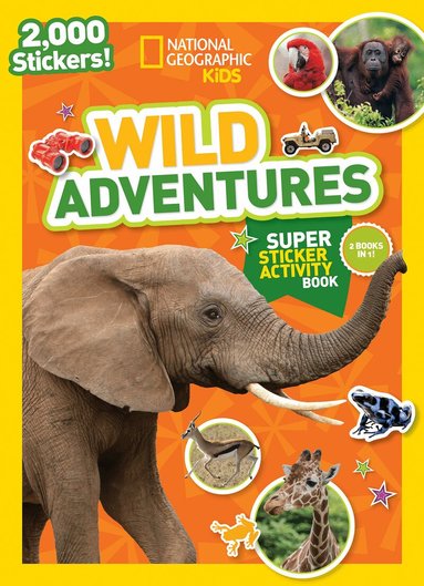 National Geographic Kids - National Geographic Kids Wild Adventures Super Sticker Activity Book, Häftad