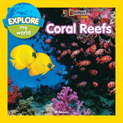 Explore My World: Coral Reefs 1