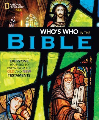National Geographic Kids, Jill Rubalcaba - Who's Who in the Bible, Inbunden