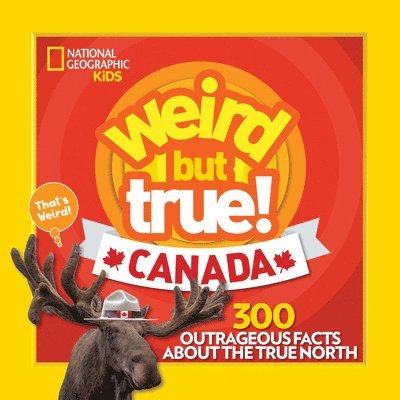 National Geographic Kids - Weird But True Canada, Häftad