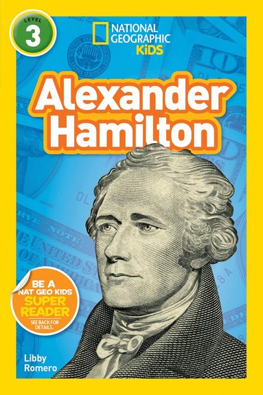 National Geographic Kids, Libby Romero - National Geographic Kids Readers: Alexander Hamilton, Häftad