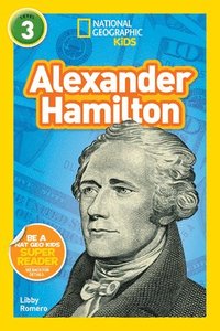 bokomslag Alexander Hamilton (National Geographic Kids Readers, Level 3)