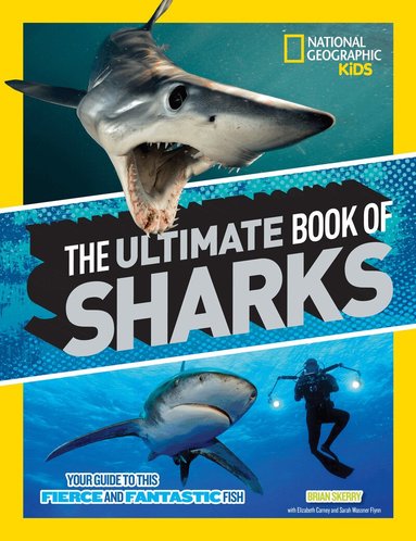 National Geographic Kids, Brian Skerry - Ultimate Book of Sharks, Inbunden