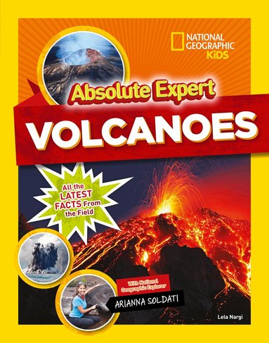National Geographic Kids, Lela Nargi - Absolute Expert: Volcanoes, Inbunden