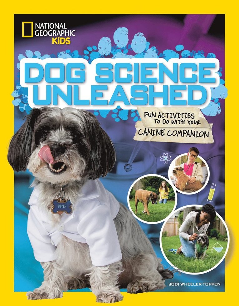 National Geographic Kids, Jodi Wheeler-Toppen - Dog Science Unleashed, Häftad