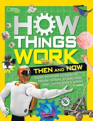 How Things Work: Then and Now 1