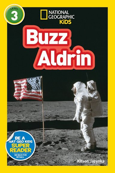 National Geographic Kids, Kitson Jazynka - National Geographic Kids Readers: Buzz Aldrin (L3), Häftad