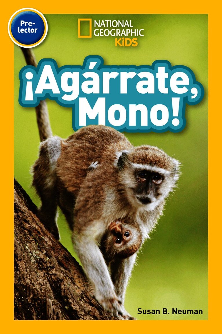 National Geographic Kids Readers: ¡Agárrate Mono! (Pre-reader)