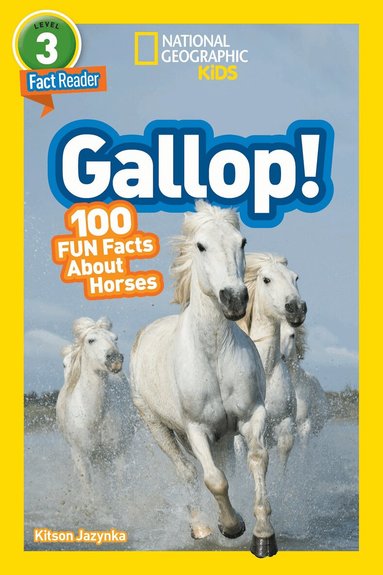 National Geographic Kids, Kitson Jazynka - National Geographic Kids Readers: Gallop! 100 Fun Facts About Horses, Häftad