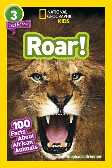 National Geographic Kids, Stephanie Warren Drimmer - National Geographic Kids Readers: Roar! 100 Fun Facts About African Animals, Häftad