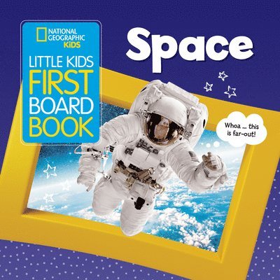 National Geographic Kids Little Kids First Board Book: Space 1