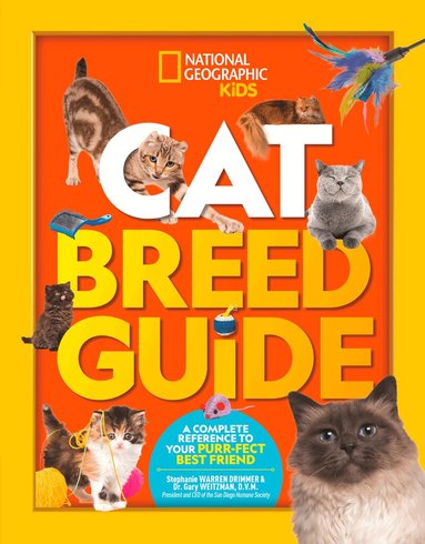 National Geographic Kids, Dr. Gary Weitzman, Stephanie Warren Drimmer, Angela Modany - Cat Breed Guide, Inbunden