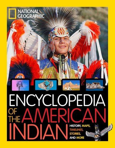 National Geographic Kids, Cynthia O’Brien, Priyanka Lamichhane - Encyclopedia of the American Indian, Inbunden