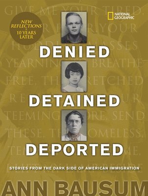 bokomslag Denied, Detained, Deported (Updated): Stories from the Dark Side of American Immigration