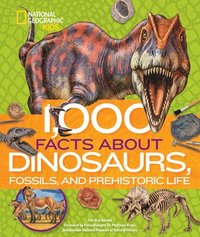 bokomslag 1,000 Facts About Dinosaurs, Fossils, And Prehistoric Life