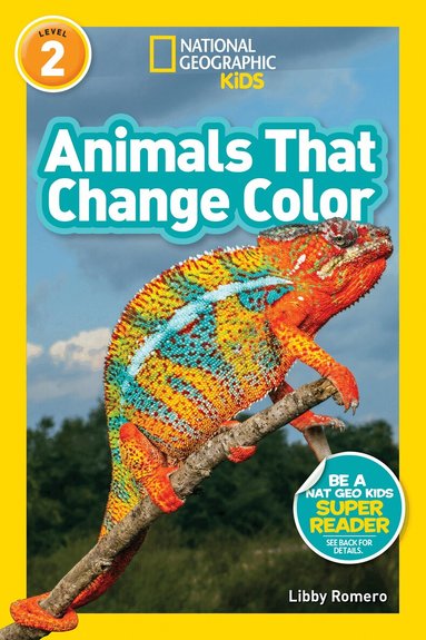 National Geographic Kids, Libby Romero - Animals That Change Color (L2), Häftad