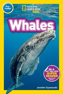 Jennifer Szymanski, National Geographic Kids - Whales (National Geographic Kids Readers, Pre-Reader), Inbunden