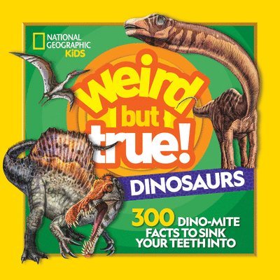 Weird But True Dinosaurs 1