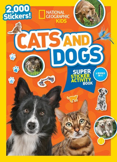 National Geographic Kids - National Geographic Kids Cats and Dogs Super Sticker Activity Book, Häftad