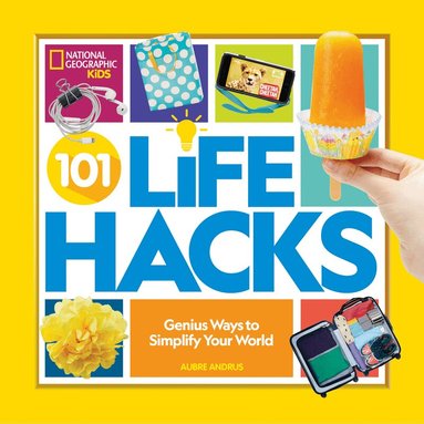 National Geographic Kids, Aubre Andrus - 101 Life Hacks, Häftad