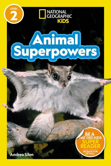 Andrea Silen, National Geographic Kids - Animal Superpowers (National Geographic Kids Readers, Level 2), Häftad