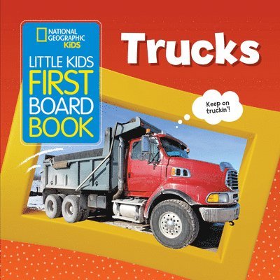National Geographic Kids Little Kids First Board Book: Trucks 1