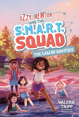 bokomslag Izzy Newton and the S.M.A.R.T. Squad: The Law of Cavities